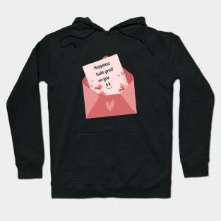 Happiness looks great on you - envelop letter Hoodie